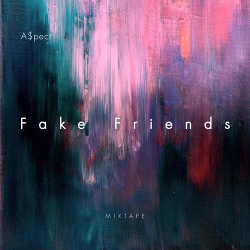 FAKE FRIENDS (Explicit)