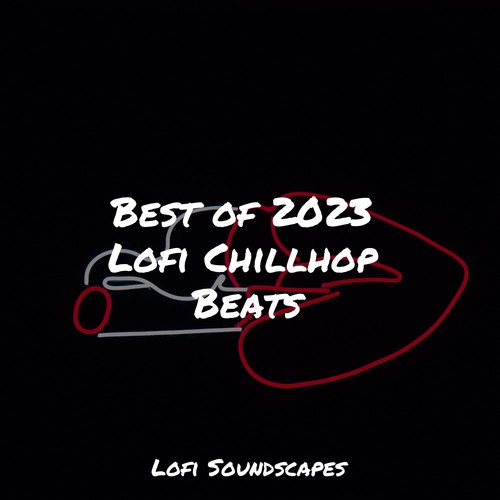 Best of 2023 Lofi Chillhop Beats