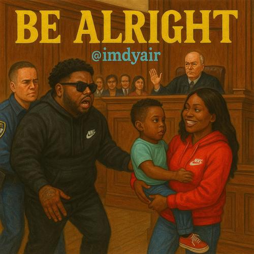 Be Alright (Explicit)