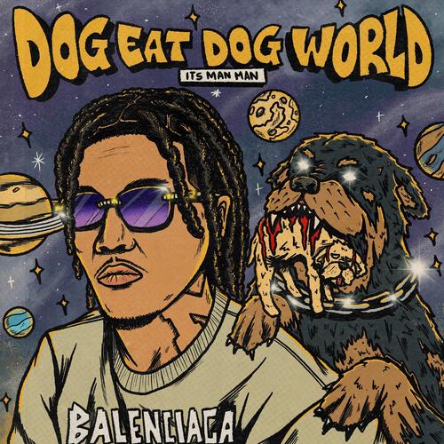 Dog Eat Dog World (Explicit)