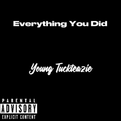 Everything You Did (Explicit)
