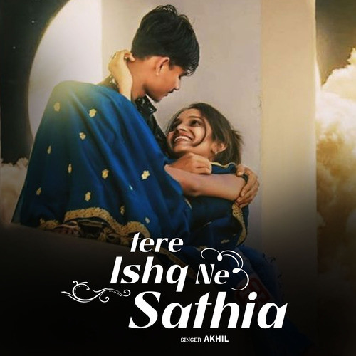 Tere Ishq Ne Sathia