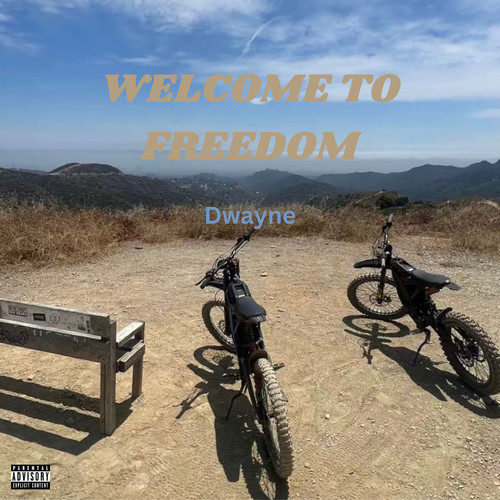 Welcome to Freedom (Explicit)