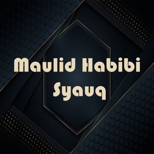 Maulid Habibi Syauq