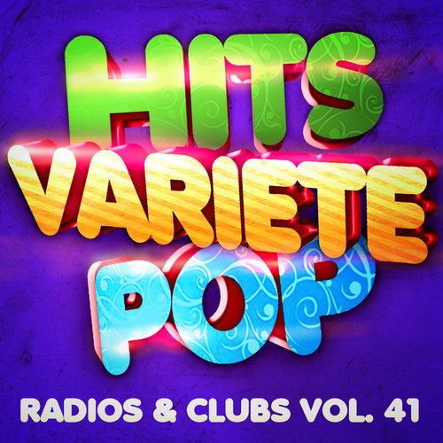 Hits Variété Pop Vol. 41 (Top Radios & Clubs)