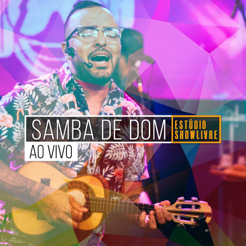 Samba de Dom no Estúdio Showlivre (Ao Vivo)