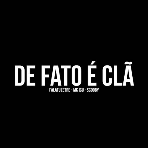 De Fato É Clã