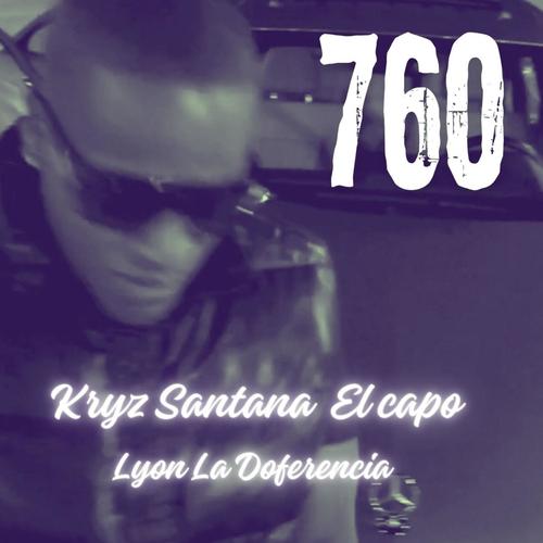 760 (feat. Lyon La Diferencia) [Explicit]