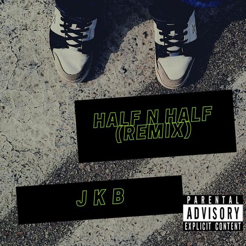 Half N Half (Remix) [Explicit]