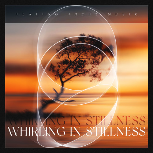 Whirling in Stillness