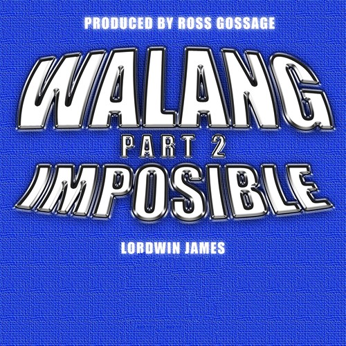Walang Imposible, Pt. 2