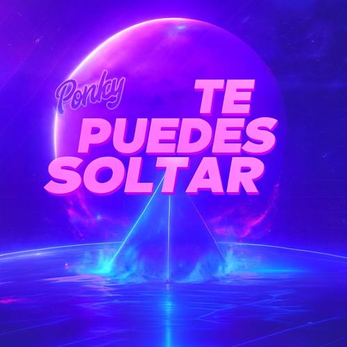 Te puedes soltar (Explicit)