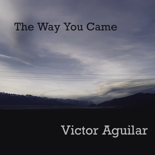 The Way You Came