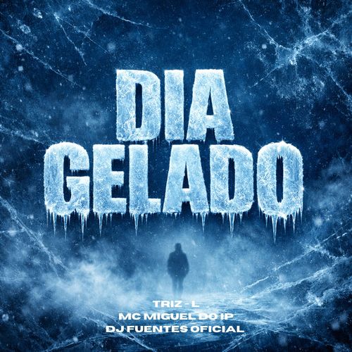 DIA GELADO - TRIZ - L, MC MIGUEL DO IP ( DJ FUENTES OFICIAL ) [Explicit]