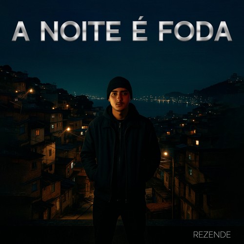 A NOITE É FODA (Explicit)