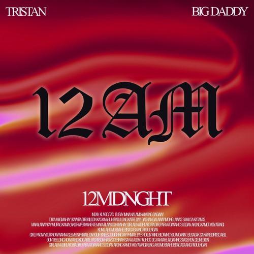 12AM (feat. Tristan & Big Daddy)