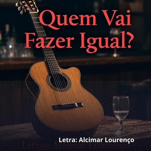 Quem Vai Fazer Igual?