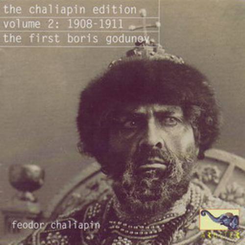 The Chaliapin Edition Vol.2: 1908-1911 The First Boris Godunov