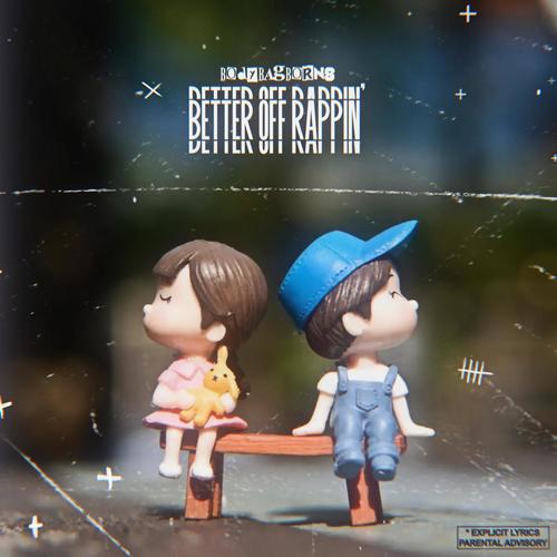 Better Off Rappin' (Explicit)