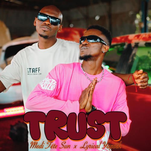 TRUST (feat. Lyrikal Yapseh)
