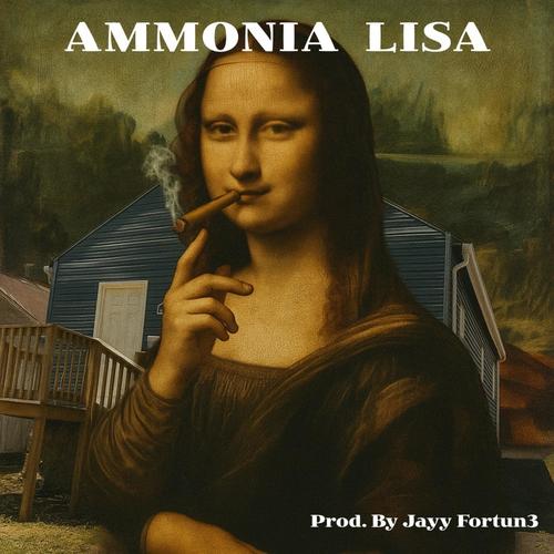 Ammonia Lisa (feat. Og Mell Boxx, Vonne Roulette & Str8 Drop Lou) [Explicit]