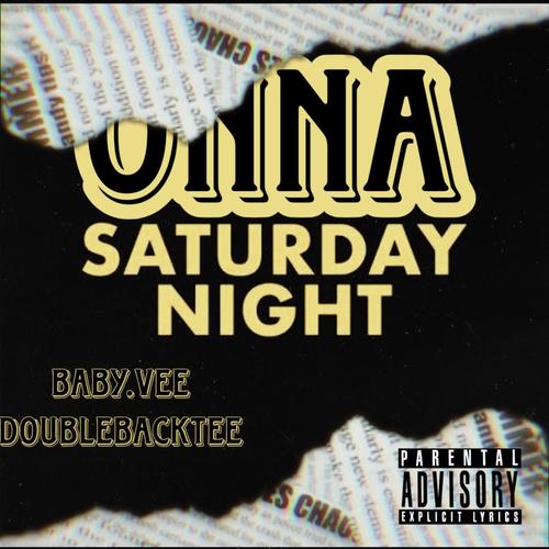 Onna Saturday Night (feat. DoublebackTee) [Explicit]