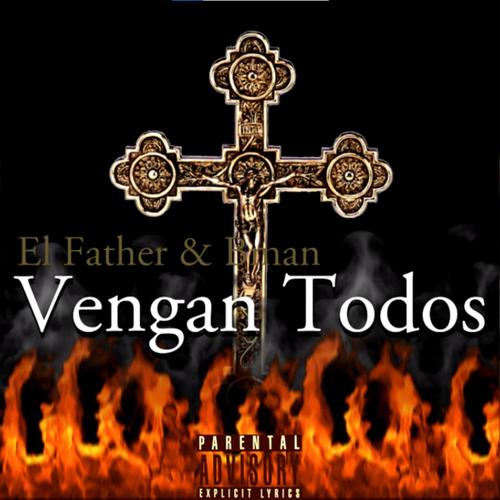 Vengan Todos (feat. El Father)