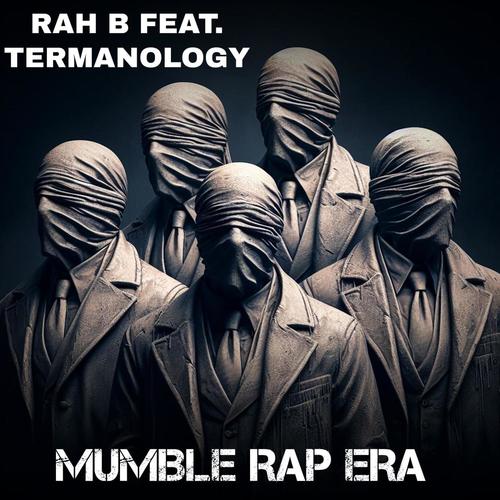 MUMBLE RAP ERA (feat. TERMANOLOGY & D-SKILLS) [Explicit]