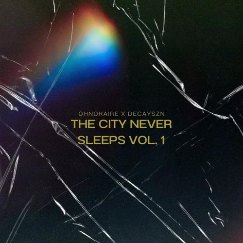 THE CITY NEVER SLEEPS, Vol. 1 (Explicit)