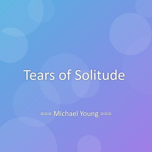 Tears of Solitude