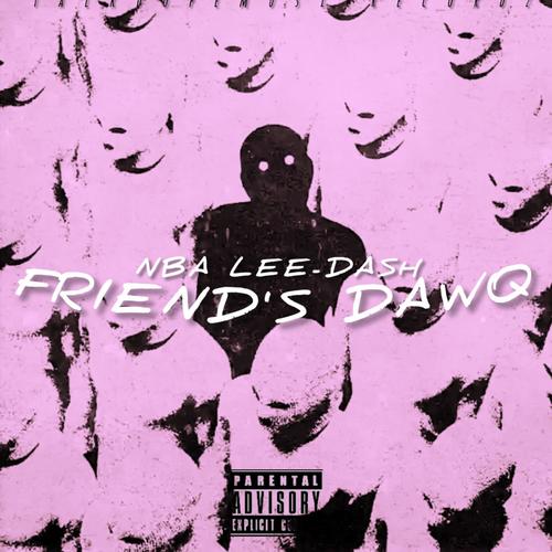 FRIEND'S DAWQ (Explicit)