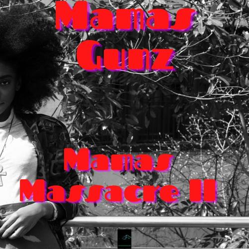 Mamas Massacre II (Explicit)