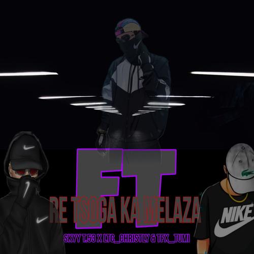 Re tsoga ka Melaza (feat. Playgirl.chanty & Tfx Tumi)