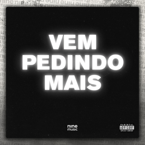 Vem Pedindo Mais (Explicit)