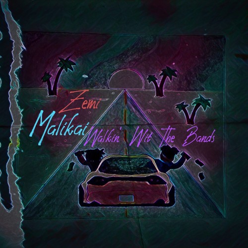Walkin' Wit The Bands (feat. Malikai) [Explicit]