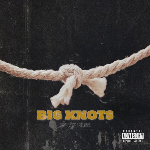 BIG KNOTS (Explicit)