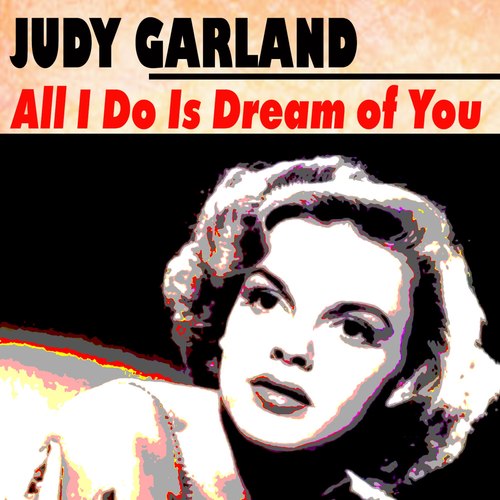 All I Do Is Dream of You