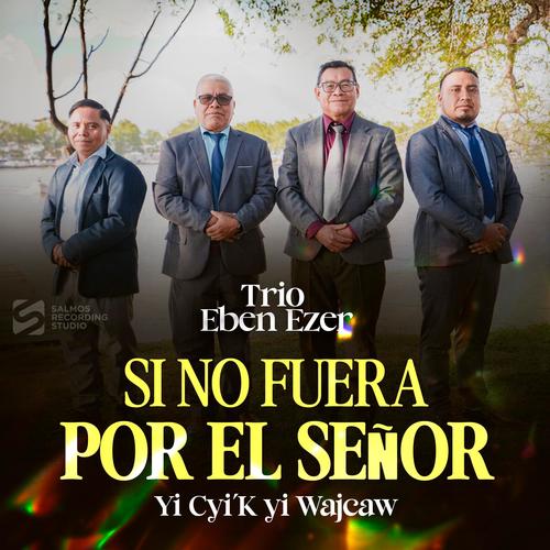 Si no Fuera por el Señor
