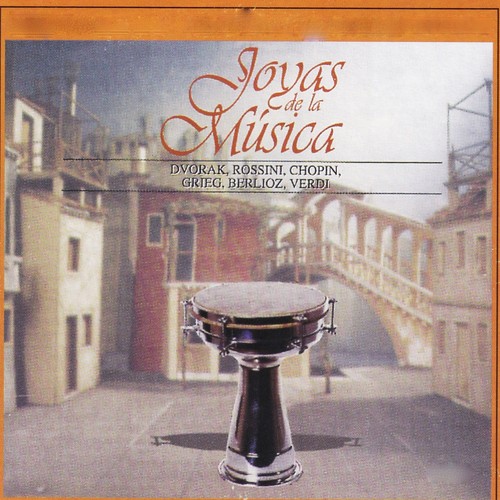 Joyas de la Música, Dvorak, Rossini, Chopin, Grieg, Berlioz, Verdi