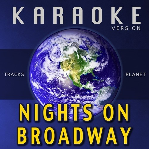 Nights on Broadway (Karaoke Version)