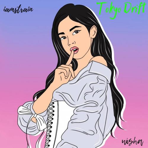 Tokyo Drift (Explicit)