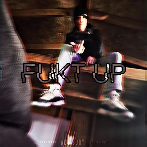 FUKT UP (Explicit)