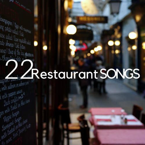 22 Restaurant Songs - the Best New Age Instrumental Relaxing Music for Restaurants, Hotels, Spa, Wellness Centers