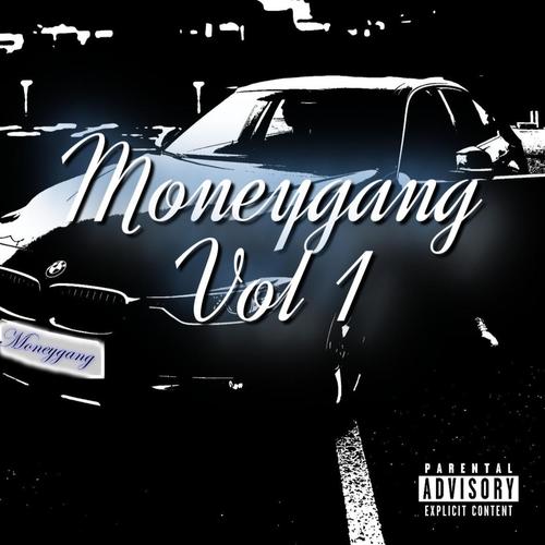 MONEYGANG VOL 1 (Explicit)