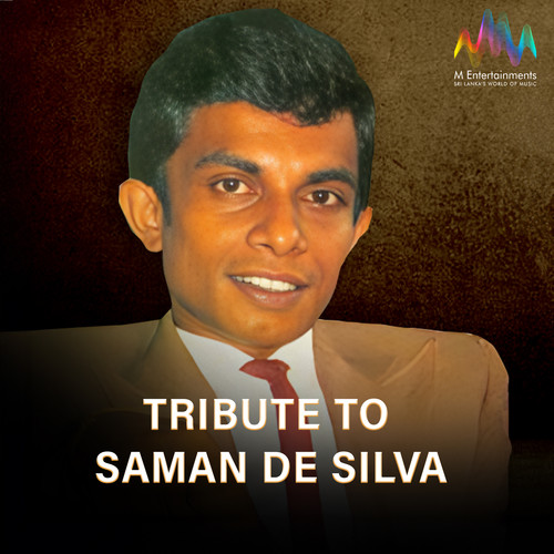 Tribute To Saman De Silva
