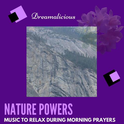 Nature Powers - Music To Relax During Morning Prayers