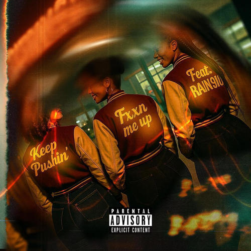 Fxxxn Me Up (feat. Rain 910) [Explicit]