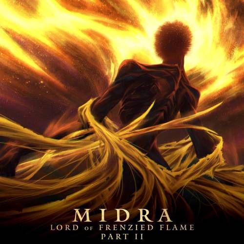 Midra, Lord of Frenzied Flame Pt. II