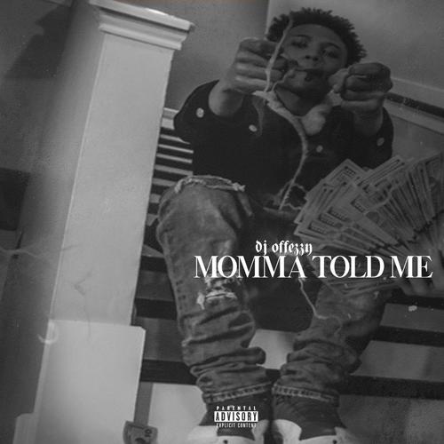 Momma Told Me (feat. trapboydre10k & ggo kurt) [Explicit]