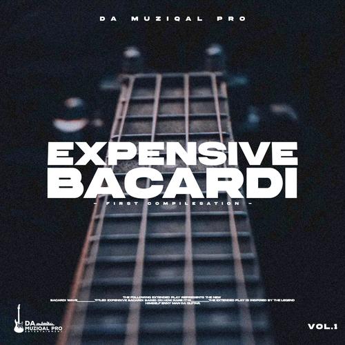 Expensive Bacardi vol. 1